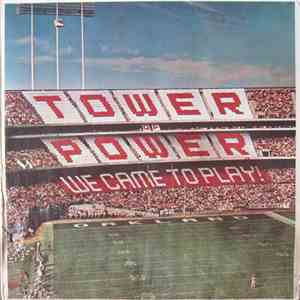 Tower Of Power - We Came To Play