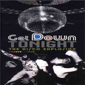 Various - Get Down Tonight: The Disco Explosion