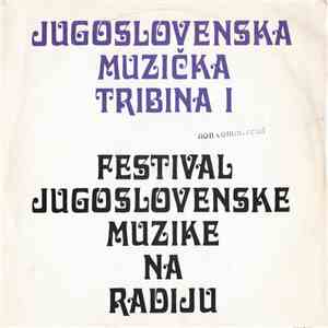 Various - Jugoslovenska Muzička Tribina I Festival Jugoslovenske Muzike Na Radiju