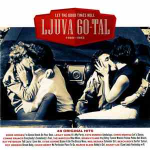Various - Ljuva 60-Tal 1960-1963 - Let The Good Times Roll
