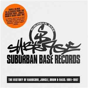 Various - Suburban Base - The History Of Hardcore, Jungle, Drum & Bass: 1991-1997