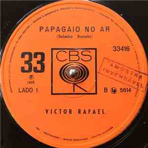 Victor Rafael - Papagaio No Ar / Sorri