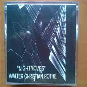Walter Christian Rothe - Nightmoves