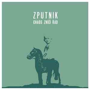 Zputnik - Chaos Zničí Řád