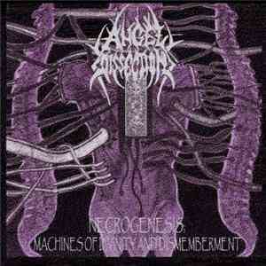 Angel Dissection - Necrogenesis - Machines Of Divinity And Dismemberment