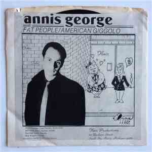 Annis George - Fat People / American Giggolo