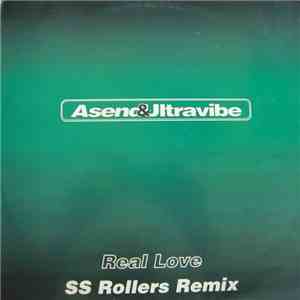 Asend & Ultravibe - Real Love (SS Rollers Remix)