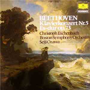 Beethoven - Christoph Eschenbach, Boston Symphony Orchestra, Seiji Ozawa - Klavierkonzert Nr.5 Es-dur Op. 73