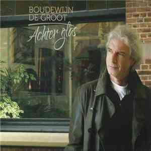 Boudewijn De Groot - Achter Glas
