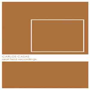 Carlos Casas - Aral Field Recordings Special Edition