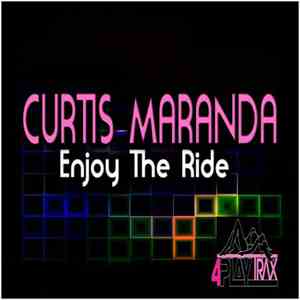 Curtis Maranda - Enjoy The Ride
