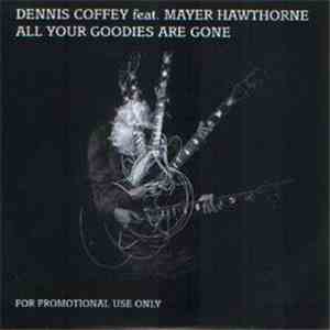 Dennis Coffey - All Your Goodies Are Gone / Miss Millie