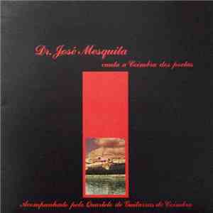 Dr. José Mesquita, Quarteto de Guitarras de Coimbra - Canta A Coimbra Dos Poetas
