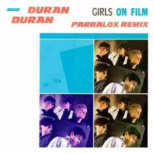 Duran Duran - Girls On Film (Parralox Remix)