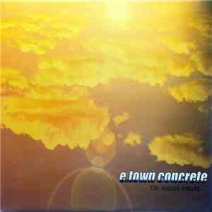 E. Town Concrete - The Second Coming