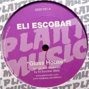 Eli Escobar - Glass House