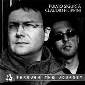 Fulvio Sigurtà, Claudio Filippini - Through The Journey