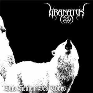 Granatus - Das Heulen Des Todes