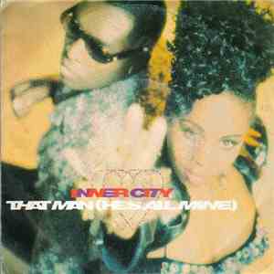 Inner City - That Man (He's All Mine)