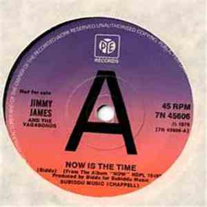 Jimmy James & The Vagabonds - Now Is The Time