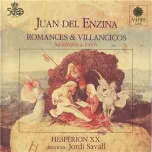 Juan del Enzina – Hespèrion XX / Jordi Savall - Romances & Villancicos (Salamanca 1496)