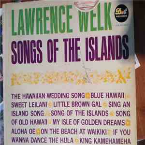 Lawrence Welk - Songs Of The Islands