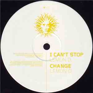 Lemon D - I Can't Stop / Change