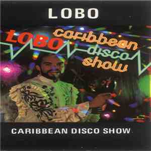 Lobo - Caribbean Disco Show