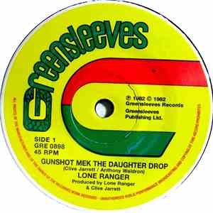 Lone Ranger - Gunshot Mek The Daughter Drop / Legalize The National Herb