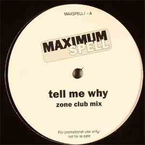 Maximum Spell - Tell Me Why