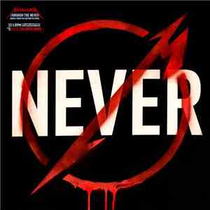 Metallica - Through The Never (Music From The Motion Picture)