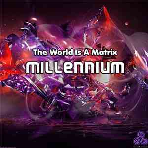 Millennium  - The World Is Matrix