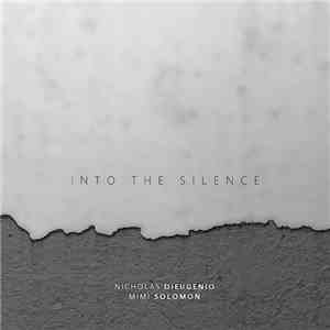 Nicholas Dieugenio, Mimi Solomon - Into The Silence