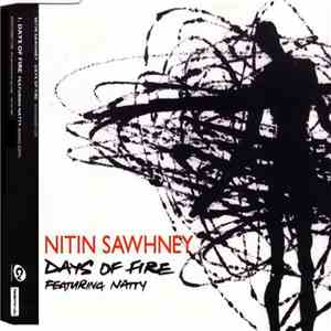 Nitin Sawhney Featuring Natty  - Days Of Fire