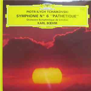 Piotr-Ilych Tchaikovski, Orchestre Symphonique De Londres, Karl Boehm - Symphonie N° 6 "Pathétique"