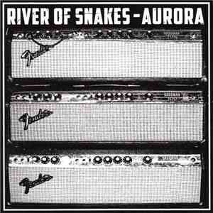 River Of Snakes - Aurora