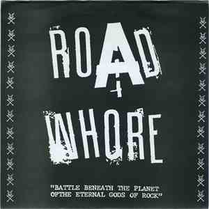 Road Whore - "Battle Beneath The Planet Of The Eternal Gods Of Rock"
