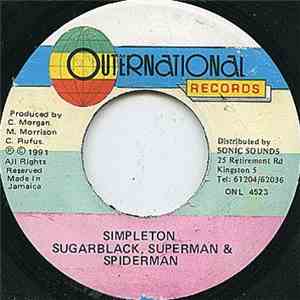 Sugar Black, Superman & Spiderman - Simpleton