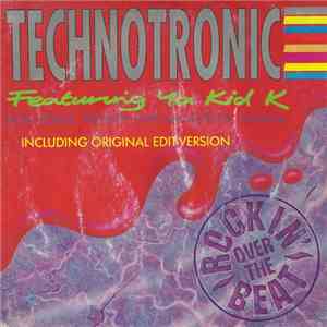 Technotronic Featuring Ya Kid K - Rockin' Over The Beat