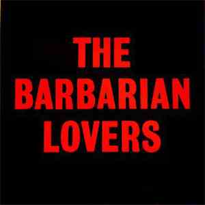 The Barbarian Lovers - Where Have The Feelings Gone