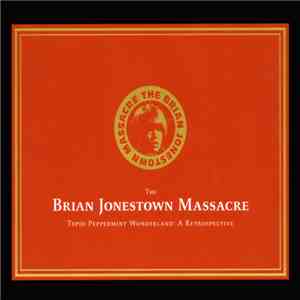 The Brian Jonestown Massacre - Tepid Peppermint Wonderland: A Retrospective