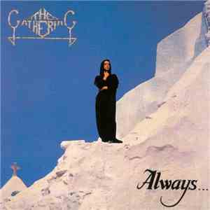 The Gathering - Always...