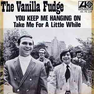 The Vanilla Fudge - You Keep Me Hanging On