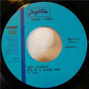 Time  - Reci Ciganko, Što Mi U Dlanu Piše / Makedonija