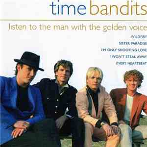 Time Bandits - Listen To The Man With The Golden Voice
