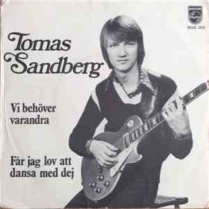 Tomas Sandberg - Vi Behöver Varandra / Får Jag Lov Att Dansa Med Dej