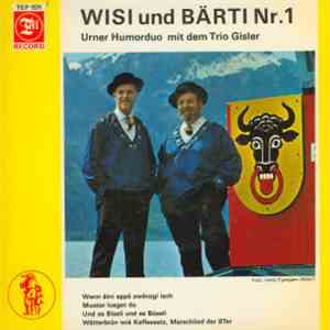 WISI Und BÄRTI Mit Dem Trio Gisler - WISI und BÄRTI Nr. 1