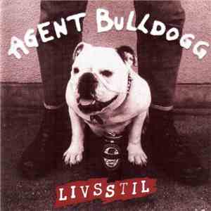Agent Bulldogg - Livsstil