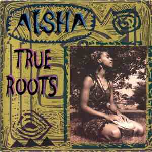 Aisha - True Roots