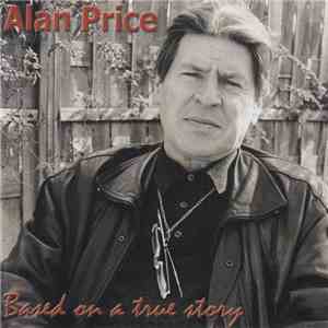 Alan Price - Based On A True Story